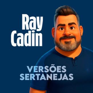 Foto da capa: Versões Sertanejas de Ray Cadin