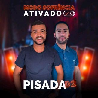 Foto da capa: PISADA D2 MODO SOFRÊNCIA ATIVADO