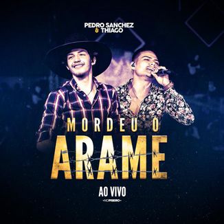 Foto da capa: Mordeu o Arame (Ao Vivo)
