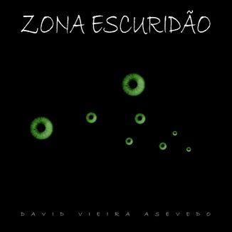 Foto da capa: Zona Escuridão