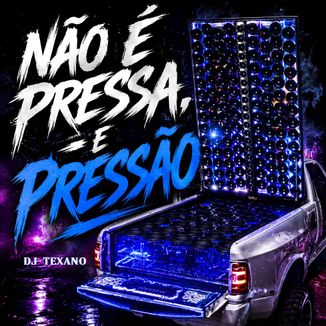 Foto da capa: Não é Pressa, é Pressão