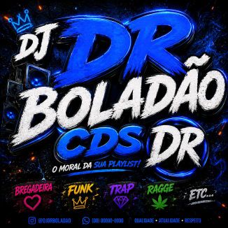 Foto da capa: Cds De Qualidade Do (DJ Dr Boladão No Beat E Na Voz)