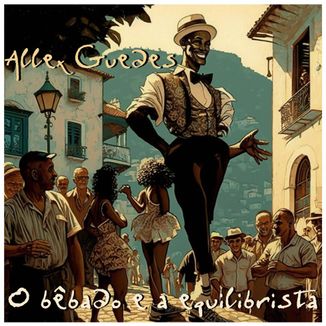 Foto da capa: O bêbado e a equilibrista