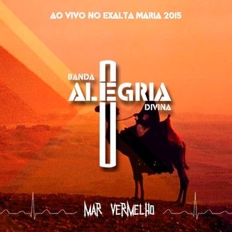 Foto da capa: CD Mar Vermelho - Ao vivo Exalta Maria 2015