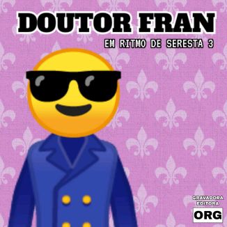Foto da capa: DR FRAN - EM RITMO DE SERESTA:VOL 03