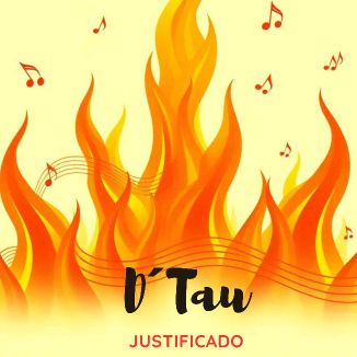 Foto da capa: D"Tau - Justificado