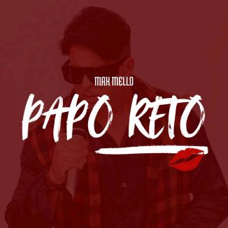 Foto da capa: Papo Reto - Max Mello