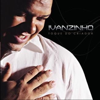 Foto da capa: Ivanzinho - Toque do Criador