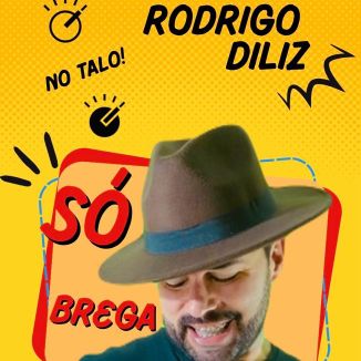 Foto da capa: Rodrigo DiliZ - Só Brega