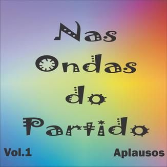Foto da capa: Nas Ondas do Partido Vol .1