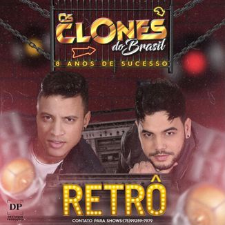 Foto da capa: OS CLONES DO BRASIL RETRÔ - 08 ANOS DE SUCESSO