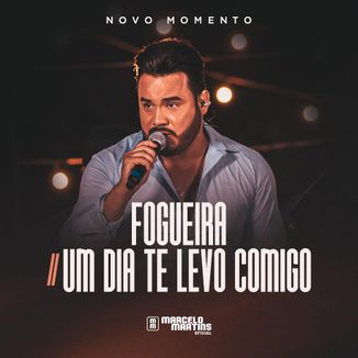 Foto da capa: Fogueira / Um Dia te Levo Comigo