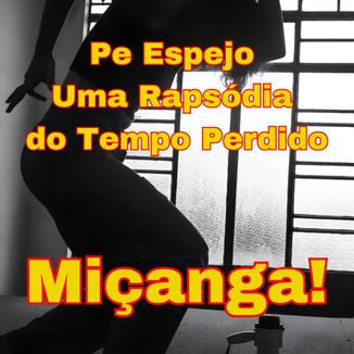 Foto da capa: Pe Espejo - Uma Rapsódia do Tempo Perdido