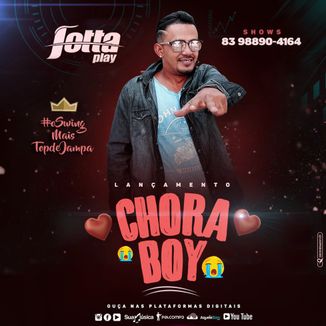 Foto da capa: CHORA BOY - JOTTA PLAY & A PRINCESINHA