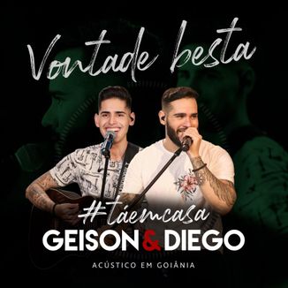 Foto da capa: Vontade Besta - Tá em Casa - Acústico em Goiânia