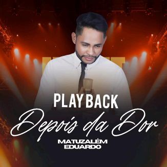 Foto da capa: Matuzalém Eduardo Play Back Depois Da Dor