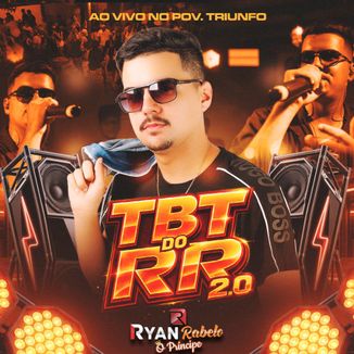 Foto da capa: TBT DO RR 2.0 - Ao Vivo no Pov. Triunfo - Gravação do Áudiovisual