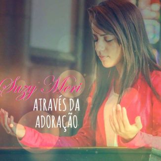Foto da capa: Através da Adoração