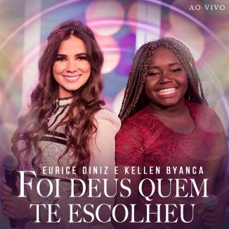 Foto da capa: Foi Deus Quem Te Escolheu (Ao Vivo)