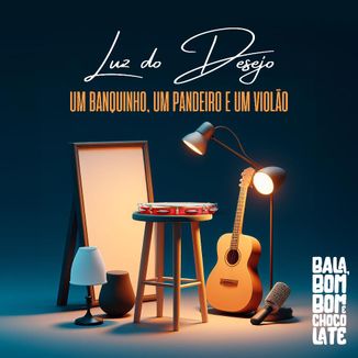 Foto da capa: Um Banquinho, Um Pandeiro e Um Violão: Luz do Desejo