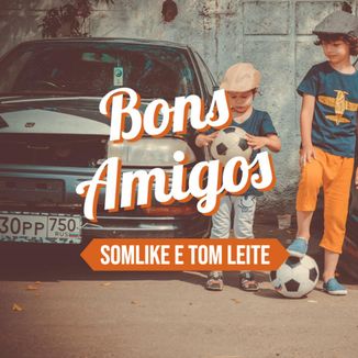 Foto da capa: Bons amigos