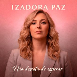 Foto da capa: Não Desista De Esperar