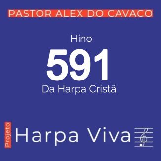 Foto da capa: Hino 591  da Harpa Crista - Pura Sim Mais Pura