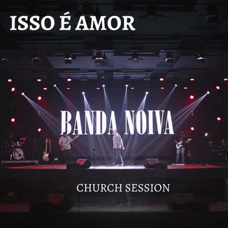 Foto da capa: Isso é amor - Church Session