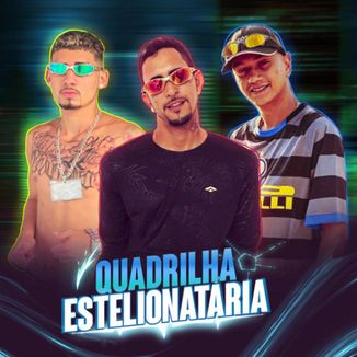 Foto da capa: Quadrilha Estelionatária