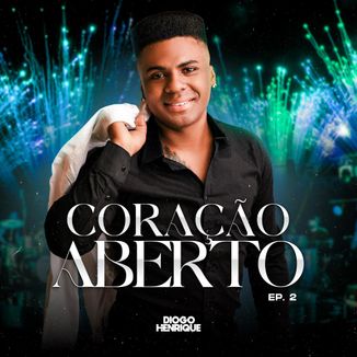 Foto da capa: Coração Aberto - EP 2