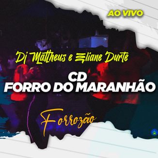 Foto da capa: Forrozão Do Maranhão - DJ Mattheus e Eliane Duarte