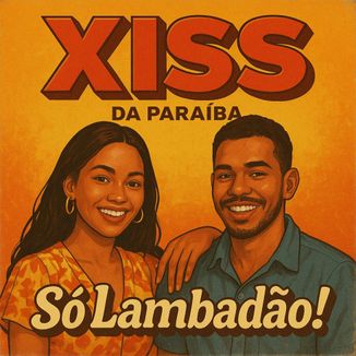 Foto da capa: Banda Xiss da Paraíba, Só Lambadão