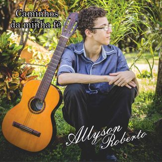 Foto da capa: Caminhos da Minha Fé