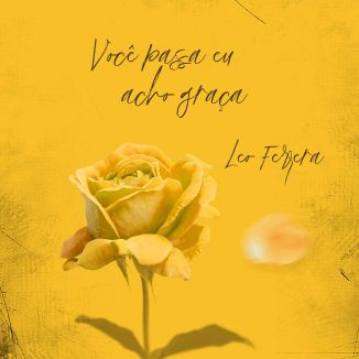 Foto da capa: VOCÊ PASSA EU ACHO GRAÇA (VERSÃO INÉDITA)