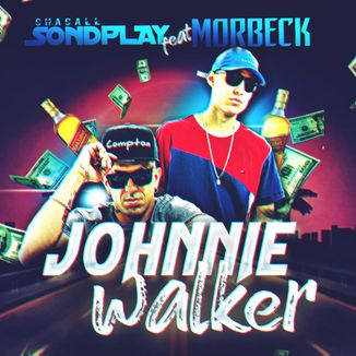Foto da capa: Chacall Sondplay ft. Morbeck - Johnnie Walker (Prod.MH2)