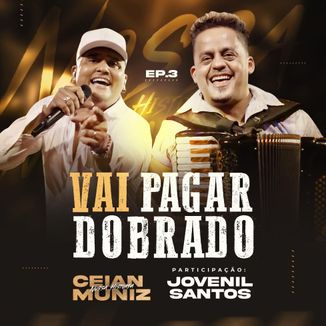 Foto da capa: Vai pagar dobrado - Ceian Muniz & Jovenil Santos