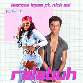 Foto da capa: Isacque Lopes Ft. Nick Sol - Ralabuh