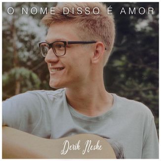 Foto da capa: O Nome Disso É Amor (Acústico)
