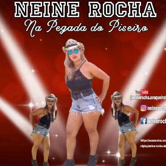Foto da capa: Neine Rocha Na Pegada do Pizeiro Ao Vivo.