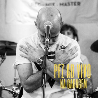 Foto da capa: PFZ Ao Vivo Na Garagem