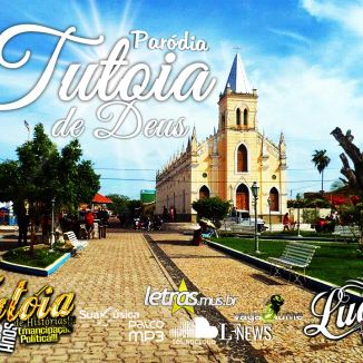 Foto da capa: Paródia Tutoia de Deus