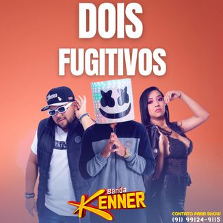 Foto da capa: BANDA KENNER - DOIS FUGITIVOS