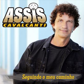 Foto da capa: Assis Cavalcanti - Seguindo o Meu Caminho