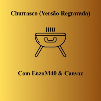 Foto da capa: Churrasco (Versão Regravada) (Part. Canvaz)