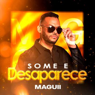 Foto da capa: Some e Desaparece Maguii