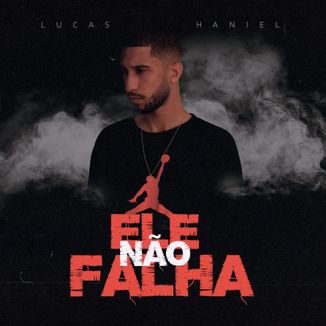 Foto da capa: Ele Não Falha