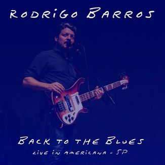 Foto da capa: Back to the Blues - Live in Americana - SP
