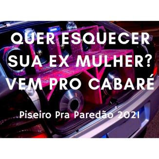 Foto da capa: Que Esquecer Sua Ex Mulher | Vem Pro Cabaré