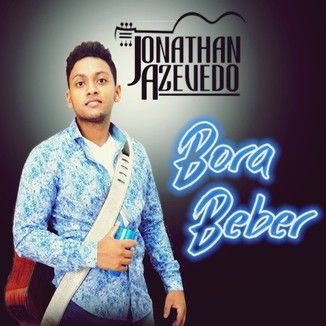 Foto da capa: Bora Beber - Jonathan Azevedo [2016]