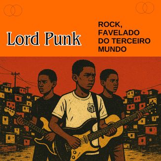 Foto da capa: Rock Favelado do Terceiro Mundo